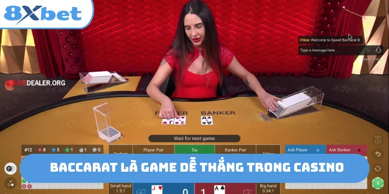 Baccarat là game dễ thắng trong casino