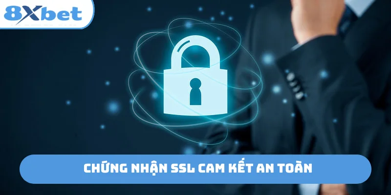 Chứng nhận SSL cam kết an toàn