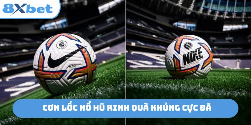 Cơn lốc nổ hũ rinh quà khủng cực đã