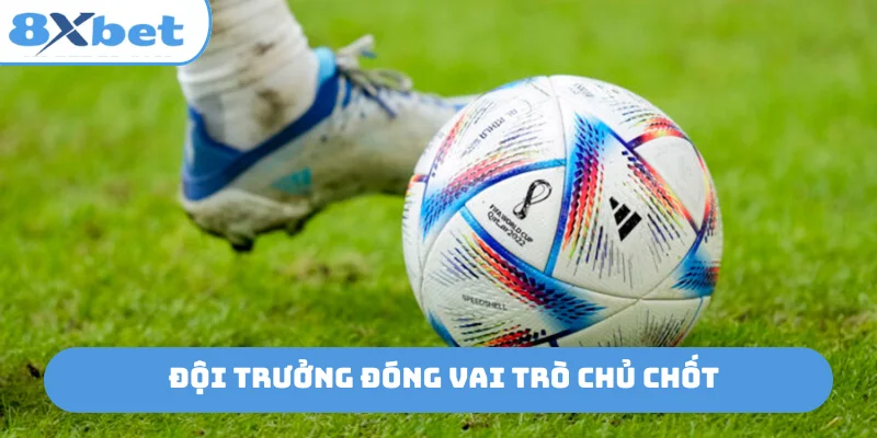 Đội trưởng đóng vai trò chủ chốt