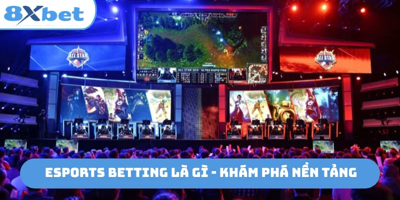 Esports betting là gì