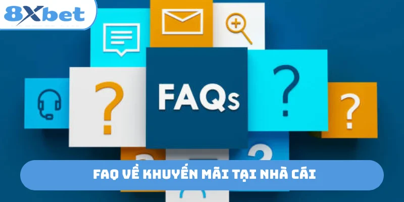 FAQ về khuyến mãi tại nhà cái