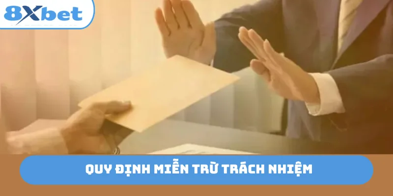 Quy định miễn trừ trách nhiệm