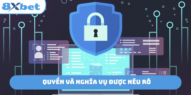 Quyền và nghĩa vụ được nêu rõ