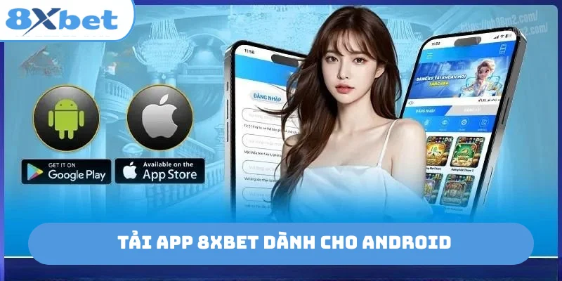 Tải app 8xbet dành cho Android