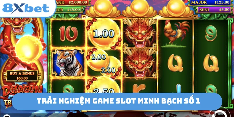 Trải nghiệm game slot minh bạch số 1