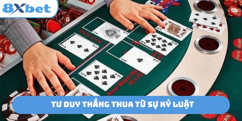 Tư duy thắng thua từ sự kỷ luật